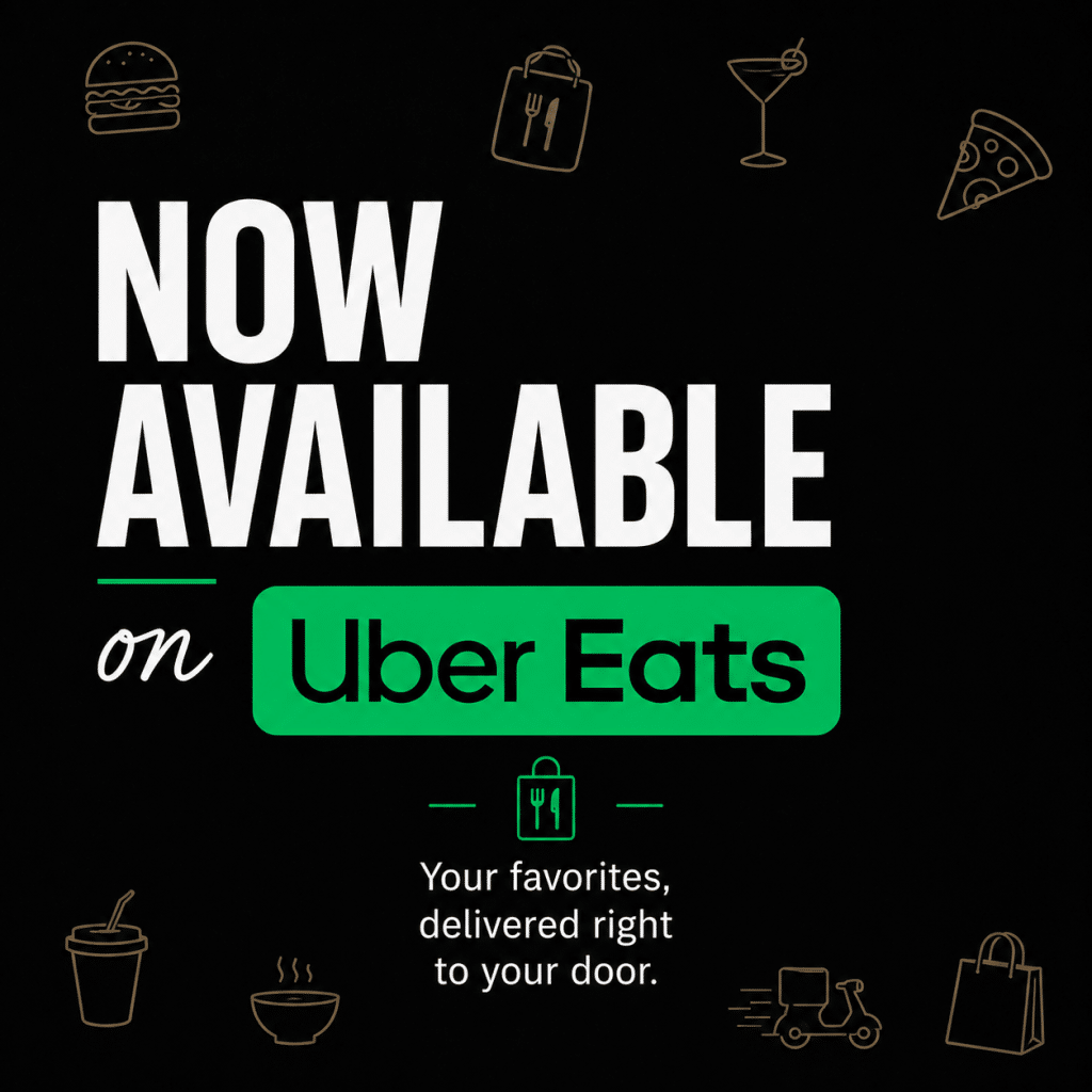 Promo poster announcing 'NOW AVAILABLE on Uber Eats' with a bright green Uber Eats badge and food-themed icons around the edges.